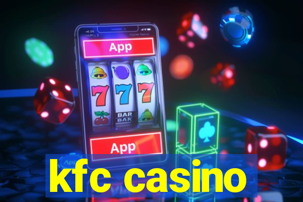 kfc casino
